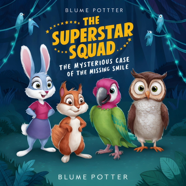 Superstar Squad: The Mysterious Case of the Missing Smile