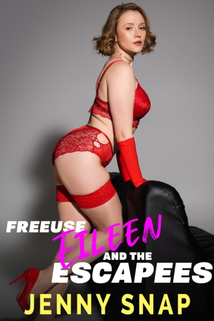 Freeuse Eileen and the Escapees
