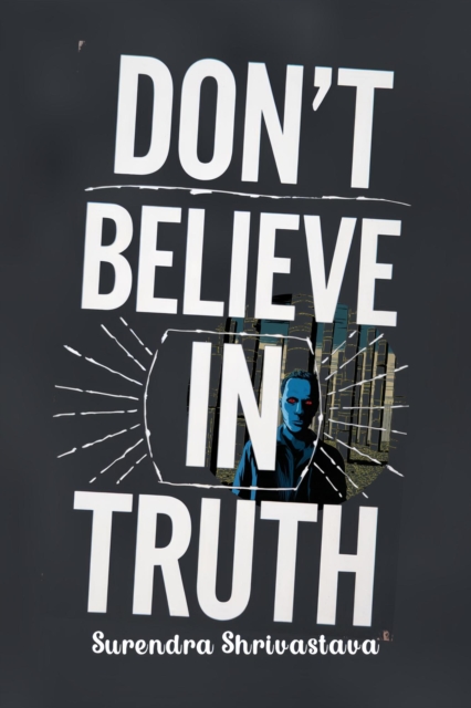 Don't Believe in Truth