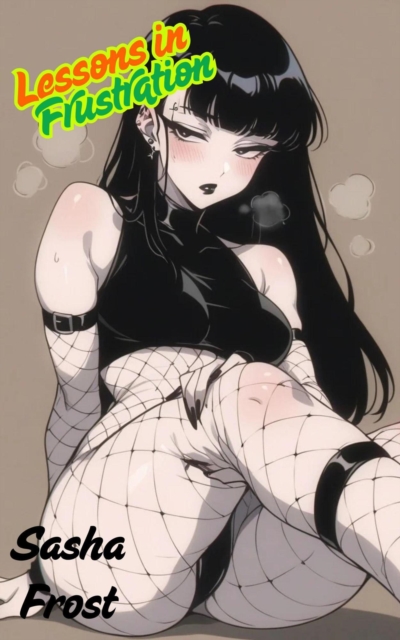 Lessons in Frustration