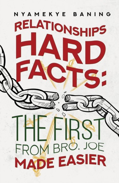 Relationships Hard Facts: The First from Bro. Joe Made Easier