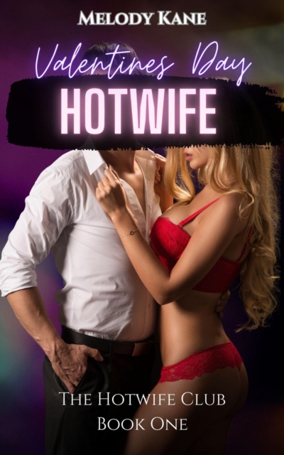 Valentine's Day Hotwife