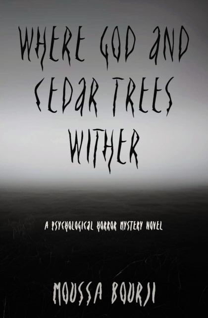 Where God and Cedar Trees Wither