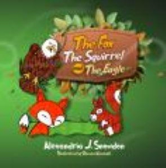 Fox The Squirrel and The Eagle