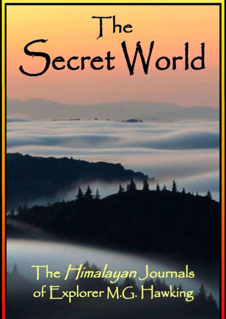 Secret World, The Himalayan Journals