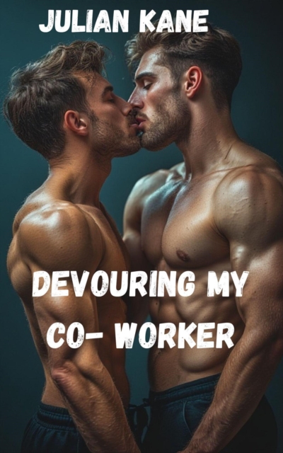 Devouring My Co- Worker
