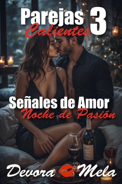Senales de Amor - Noche de Pasion. Parejas Calientes 3