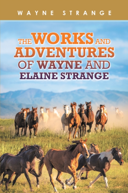 Works and Adventures of Wayne and Elaine Strange
