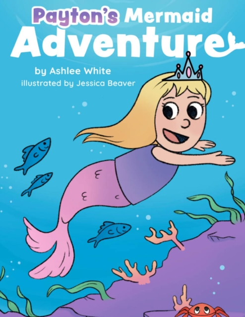 Payton's Mermaid Adventure