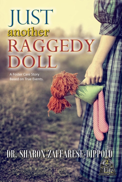 Just Another Raggedy Doll - A Foster Care Story Based on True Events