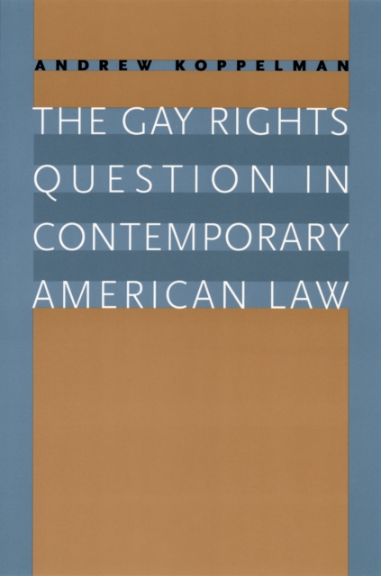Gay Rights Question in Contemporary American Law