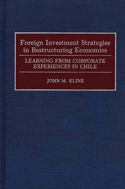 Foreign Investment Strategies in Restructuring Economies
