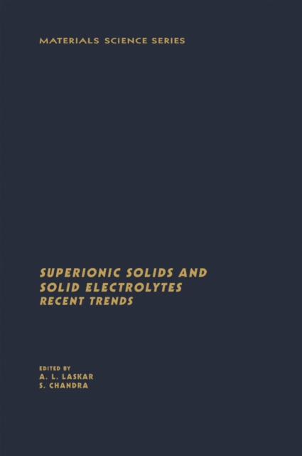 Superionic Solids And Solid Electrolytes Recent Trends