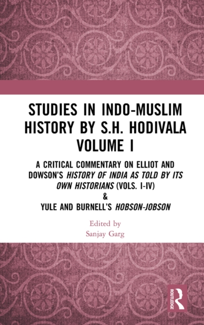 Studies in Indo-Muslim History by S.H. Hodivala Volume I