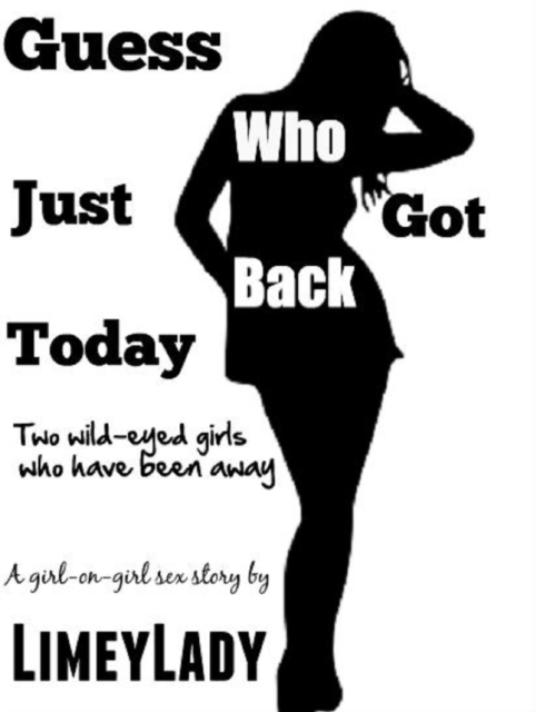 Guess Who Just Got Back Today