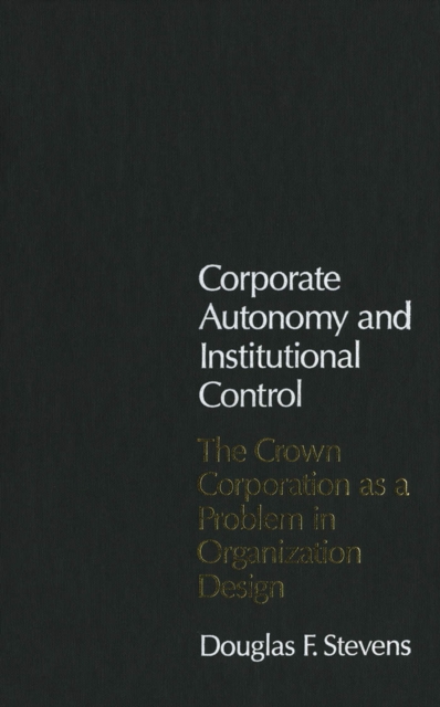 Corporate Autonomy and Institutional Control