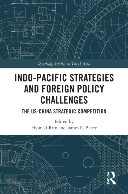 Indo-Pacific Strategies and Foreign Policy Challenges