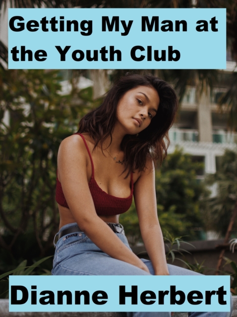 Getting My Man at the Youth Club