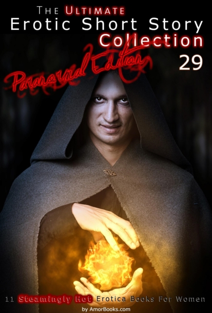 Ultimate Erotic Short Story Collection 29: Paranormal Edition