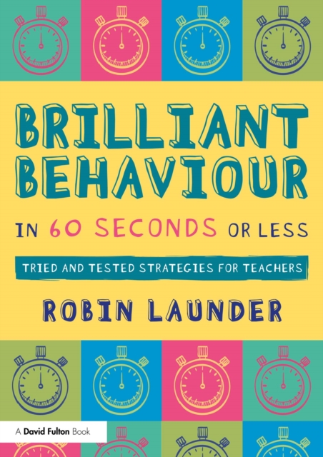 Brilliant Behaviour in 60 Seconds or Less