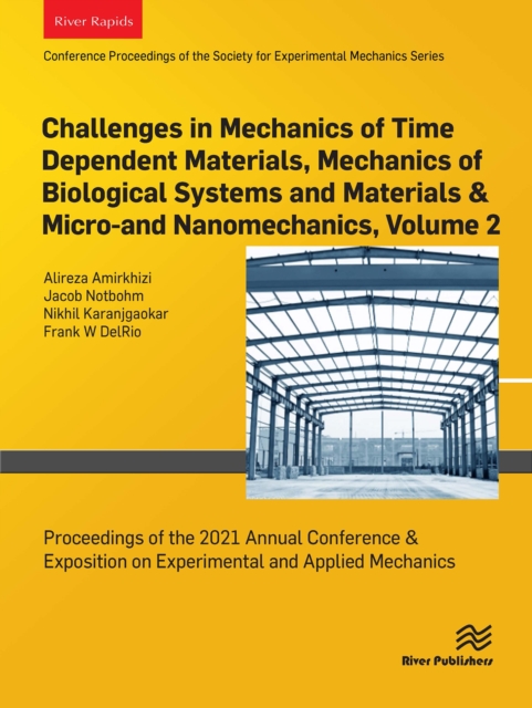 Challenges in Mechanics of Time Dependent Materials, Mechanics of Biological Systems and Materials & Micro-and Nanomechanics, Volume 2