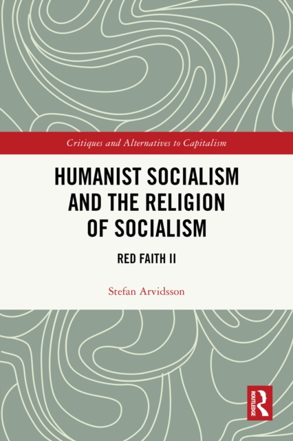 Humanist Socialism and the Religion of Socialism