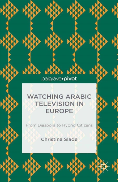 Watching Arabic Television in Europe
