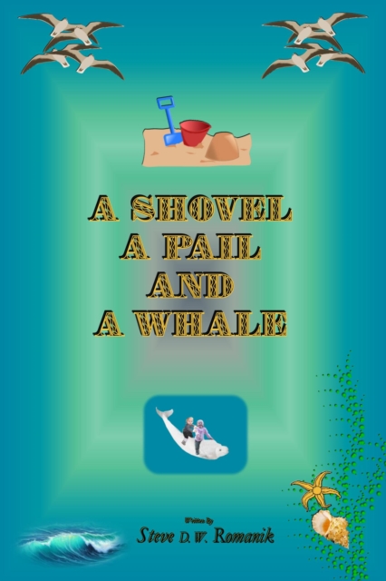 Shovel, a Pail and a Whale