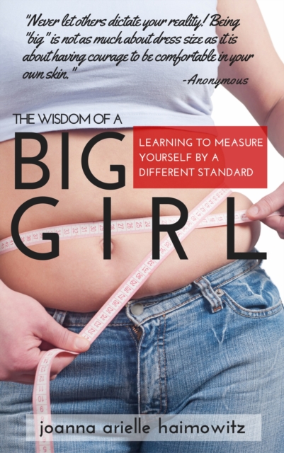 Wisdom of a Big Girl: Learning to Measure Yourself by a Different Standard