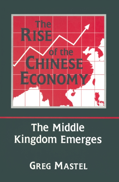 Rise of the Chinese Economy: The Middle Kingdom Emerges