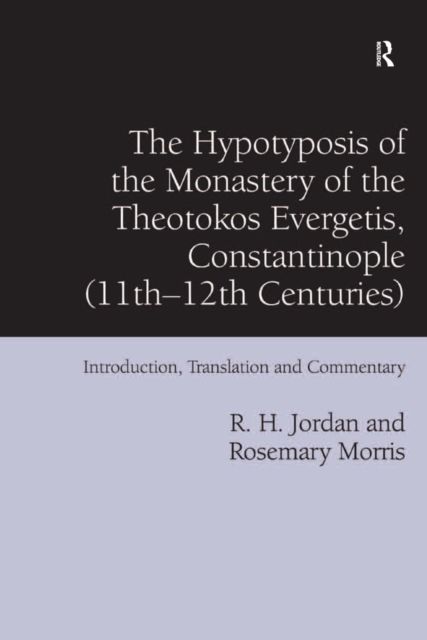 Hypotyposis of the Monastery of the Theotokos Evergetis, Constantinople (11th-12th Centuries)