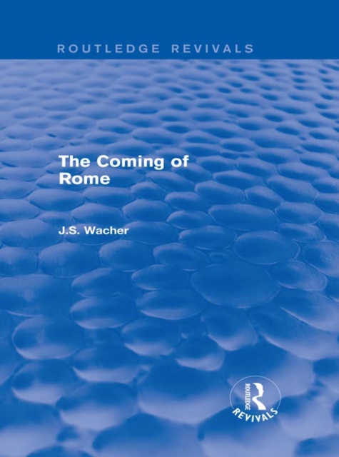 Coming of Rome (Routledge Revivals)