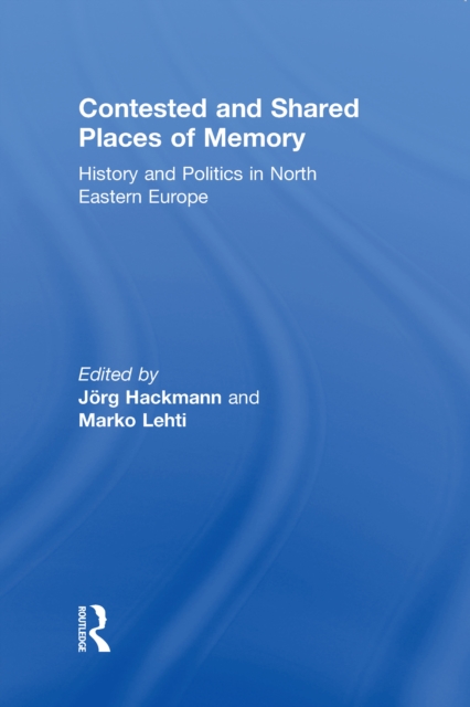 Contested and Shared Places of Memory