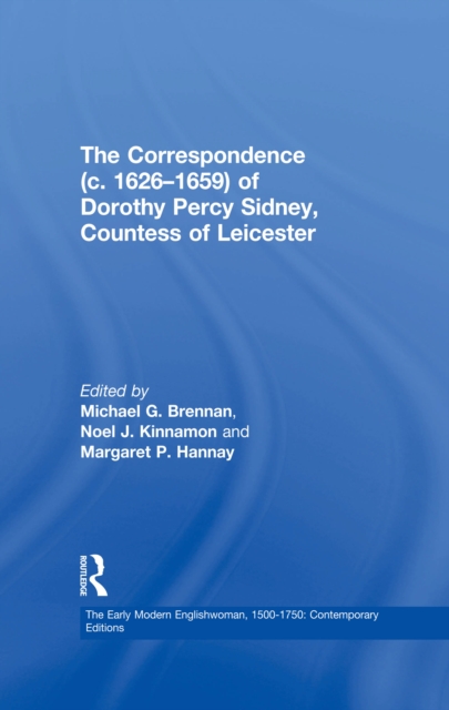 Correspondence (c. 1626-1659) of Dorothy Percy Sidney, Countess of Leicester