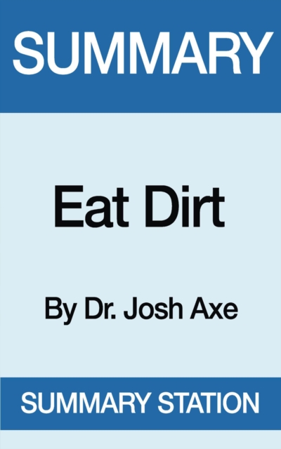 Eat Dirt | Summary