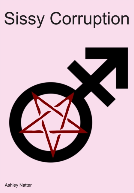 Sissy Corruption