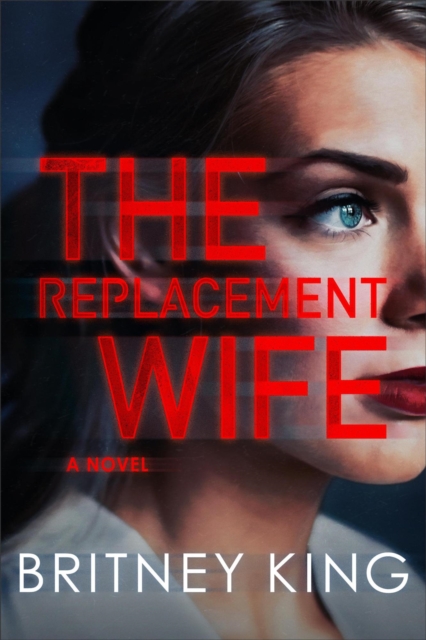 Replacement Wife: A Psychological Thriller