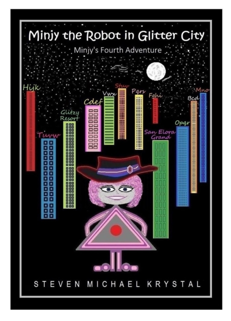 Minjy the Robot in Glitter City: Minjy's Fourth Adventure