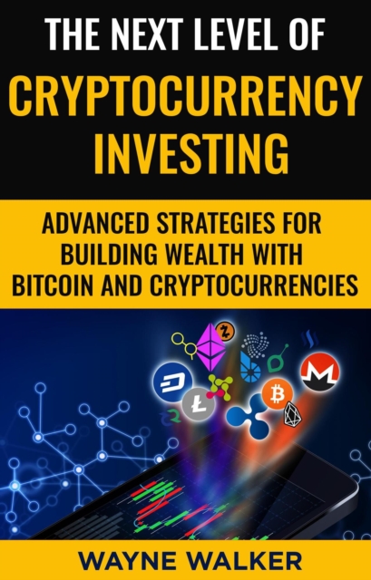 Next Level Of Cryptocurrency Investing