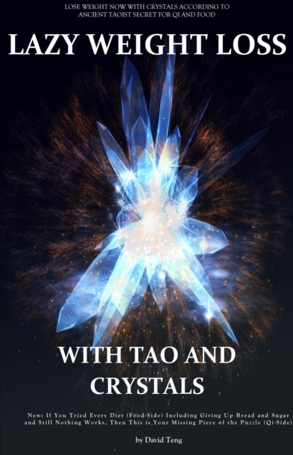 Lazy Weight Loss with Tao and Crystals