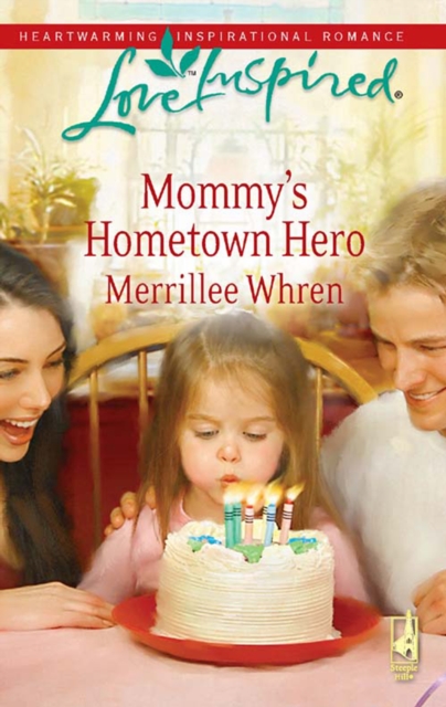 Mommy's Hometown Hero (Mills & Boon Love Inspired)