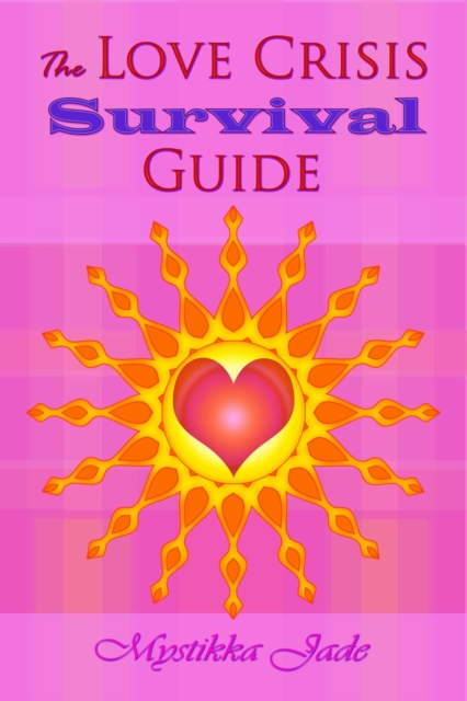 Love Crisis Survival Guide