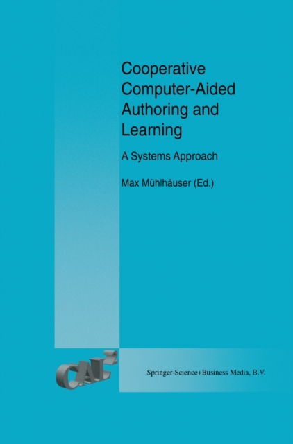 Cooperative Computer-Aided Authoring and Learning