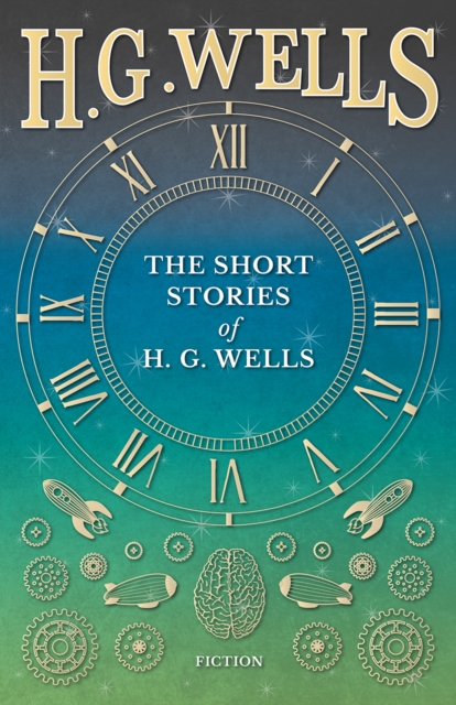 Short Stories of H. G. Wells