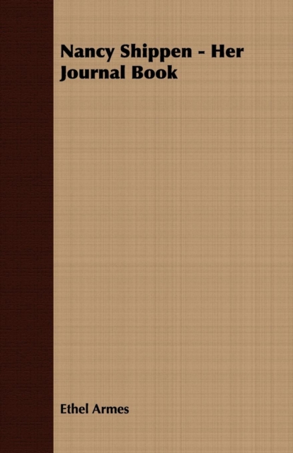 Nancy Shippen - Her Journal Book