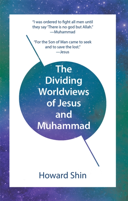 Dividing Worldviews of Jesus and Muhammad