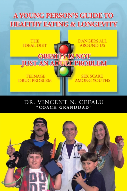 Young Person'S Guide to Healthy Eating & Longevity