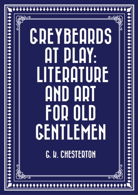Greybeards at Play: Literature and Art for Old Gentlemen