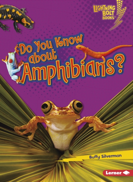 Do You Know about Amphibians?