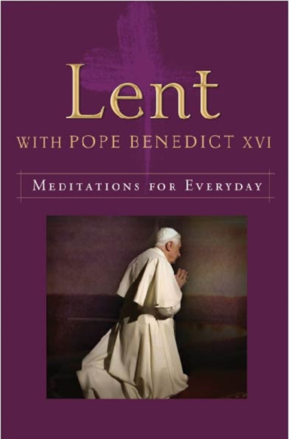 Lent with Pope Benedict XVI